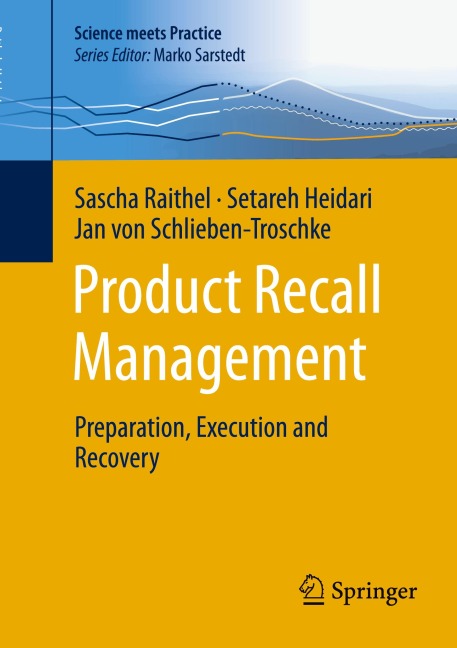 Product Recall Management: Preparation, Execution and Recovery