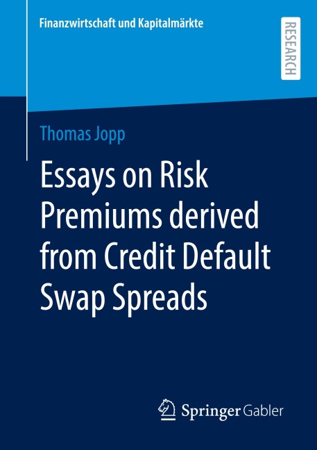 Essays on Risk Premiums derived from Credit Default Swap Spreads