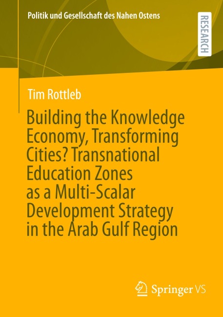 Building the Knowledge Economy, Transforming Cities? Transnational Education Zones as a Multi-Scalar Development Strategy in the Arab Gulf Region