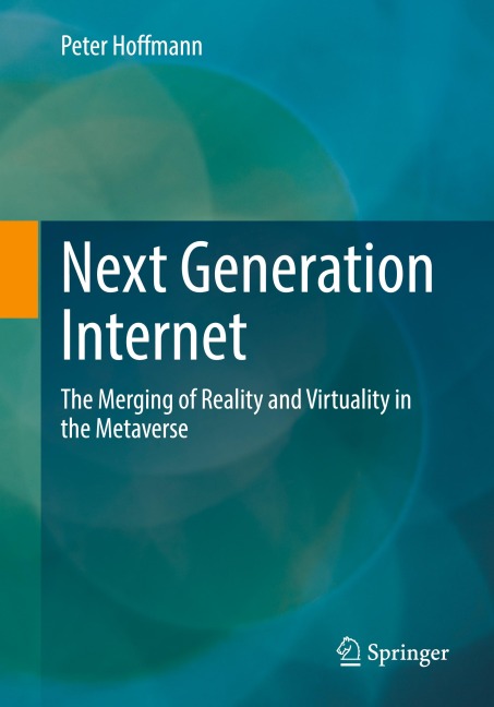 Next Generation Internet: The Merging of Reality and Virtuality in the Metaverse