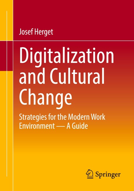 Digitalization and Cultural Change: Strategies for the Modern Work Environment - A Guide