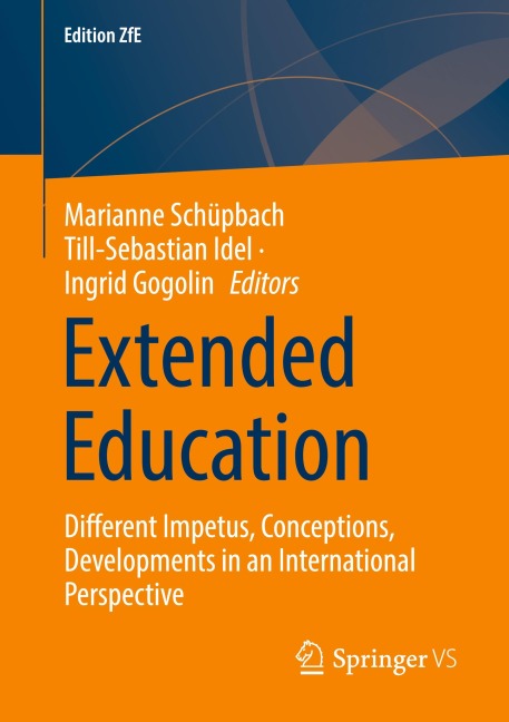 Extended Education: Different Impetus, Conceptions, Developments in an International Perspective