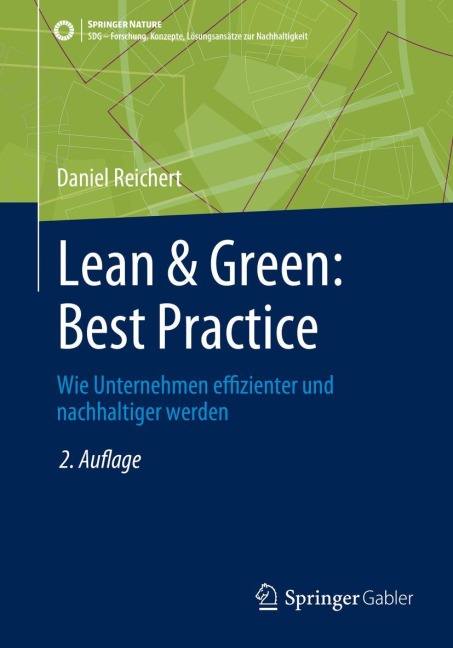 Lean & Green: Best Practice: Wie sich Ressourceneffizienz in der Industrie steigern lässt