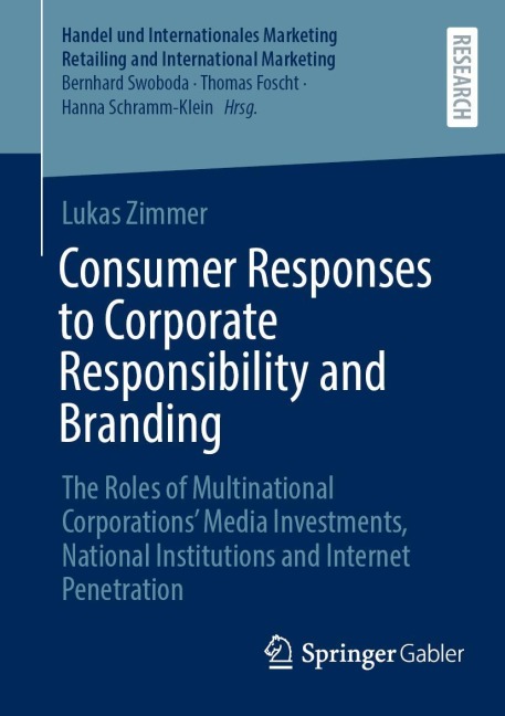 Consumer Responses to Corporate Responsibility and Branding: The Roles of Multinational Corporations Media Investments, National Institutions and Internet Penetration