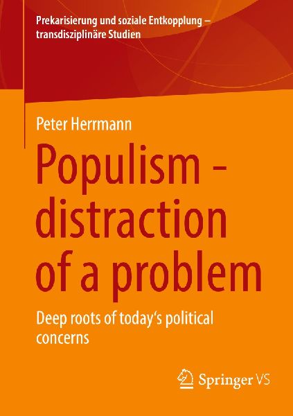 Populism - distraction of a problem: Deep roots of todays political concerns