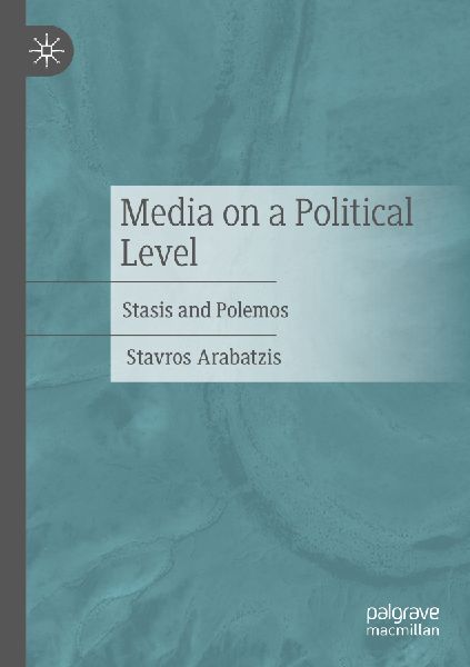 Media on a Political Level: Stasis and Polemos