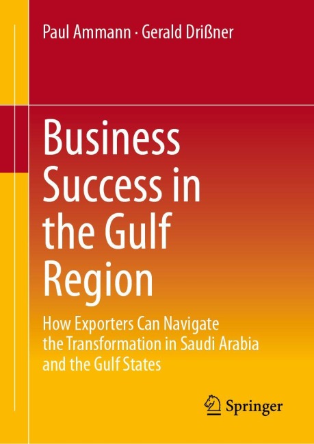Business Success in the Gulf Region: How Exporters Can Navigate the Transformation in Saudi Arabia and the Gulf States