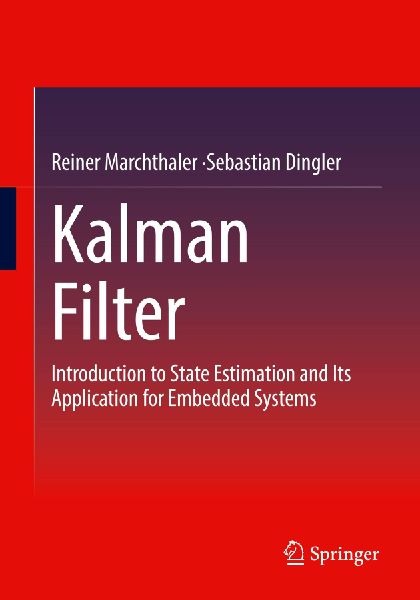Kalman Filter: Introduction to State Estimation and Its Application for Embedded Systems