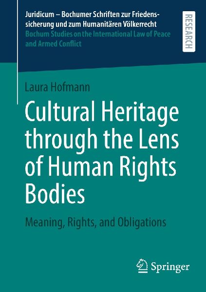 Cultural Heritage through the Lens of Human Rights Bodies: Meaning, Rights, and Obligations
