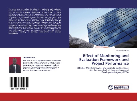 Effect of Monitoring and Evaluation Framework and Project Performance: Effect of M&E framework and projects performance with the case study of Rwanda Transport Development Agency-RTDA