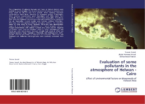 Evaluation of some pollutants in the atmosphere of  Helwan - Cairo: Effect of Environmental factors on Bioaerosols of Helwan Area