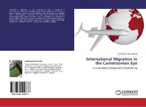 International Migration in the Cameroonian Eye: A Cameroonian Perspective of bush-falling