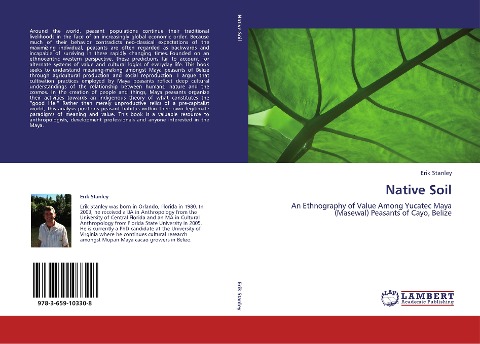 Native Soil: An Ethnography of Value Among Yucatec Maya (Masewal) Peasants of Cayo, Belize