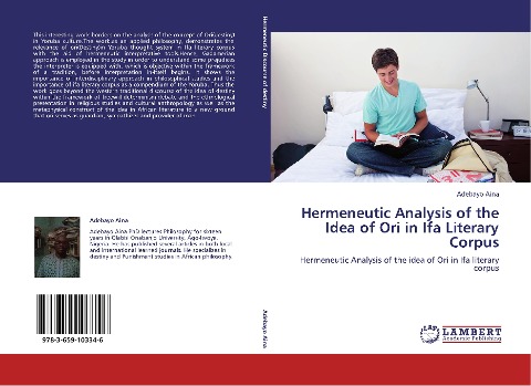 Hermeneutic Analysis of the Idea of Ori in Ifa Literary Corpus: Hermeneutic Analysis of the idea of Ori in Ifa literary corpus