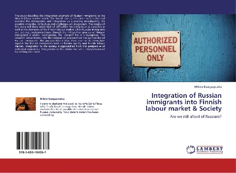 Integration of Russian immigrants into Finnish labour market & Society: Are we still afraid of Russians?