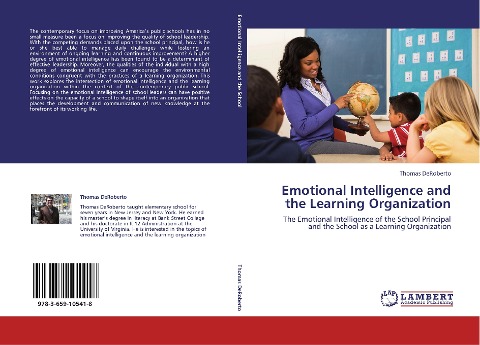 Emotional Intelligence and the Learning Organization: The Emotional Intelligence of the School Principal and the School as a Learning Organization