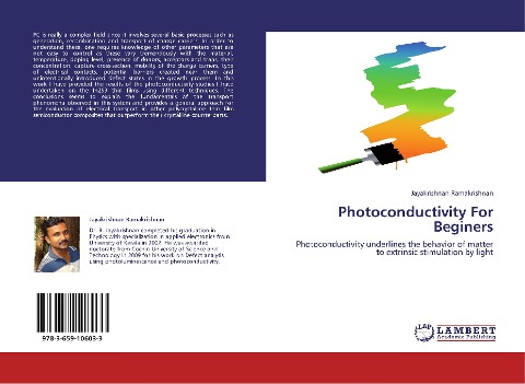 Photoconductivity For Beginers: Photoconductivity underlines the behavior of matter to extrinsic stimulation by light