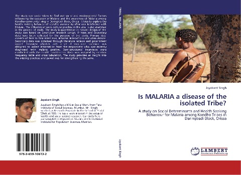 Is MALARIA a disease of the isolated Tribe?: A study on Social Determinants and Health Seeking Behaviour for Malaria among Kondho Tribes in Daringbadi Block, Orissa