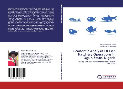 Economic Analysis Of Fish Hatchery Operations In Ogun State, Nigeria: Quality fish seed for profitable aquaculture industries