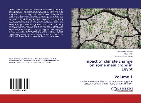 Impact of climate change on some main crops in Egypt Volume 1: Studies on vulnerability and adaptation on Egyptian agriculture sector under future climatic changes