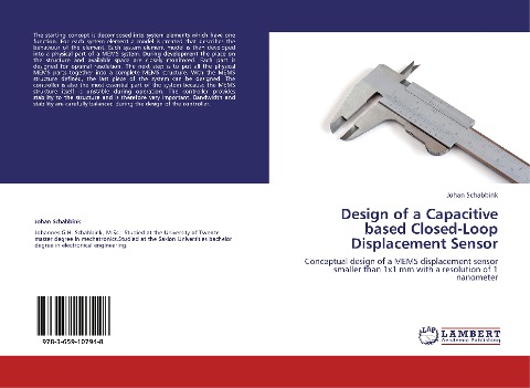 Design of a Capacitive based Closed-Loop Displacement Sensor: Conceptual design of a MEMS displacement sensor smaller than 1x1 mm with a resolution of 1 nanometer