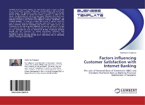 Factors influencing Customer Satisfaction with Internet Banking: The case of National Bank of Commerce (NBC) and Standard Chartered Bank as Banking Financial Institutions in Tanzania.