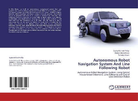 Autonomous Robot Navigation System And Line Following Robot: Autonomous Robot Navigation System Using Optical Mouse-based Odometry, Line Following and End of Line Detection Robot