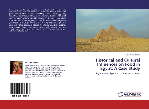 Historical and Cultural Influences on Food in Egypt: A Case Study: A glimpse of Egyptian culture and cuisine