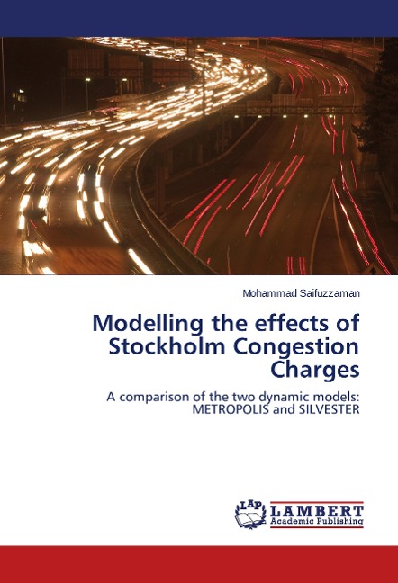 Modelling the effects of Stockholm Congestion Charges: A comparison of the two dynamic models: METROPOLIS and SILVESTER