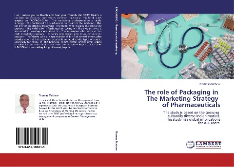 The role of Packaging in   The Marketing Strategy   of Pharmaceuticals: The study is based on the growing   culturally diverse Indian market.  The study has global implications  for ALL users.