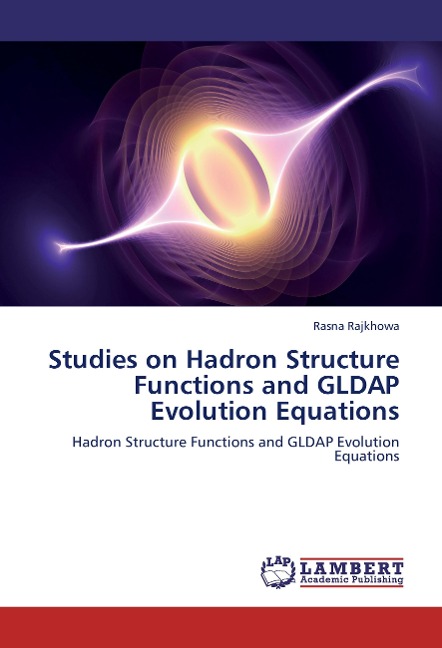 Studies on Hadron Structure Functions and GLDAP Evolution Equations: Hadron Structure Functions and GLDAP Evolution Equations