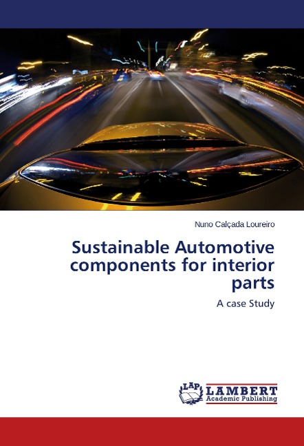 Sustainable Automotive components for interior parts: A case Study
