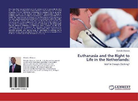 Euthanasia and the Right to Life in the Netherlands:: Wolf in Sheeps Clothing?