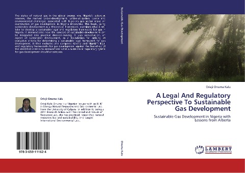 A Legal And Regulatory Perspective To Sustainable Gas Development: Sustainable Gas Development in Nigeria with Lessons from Alberta