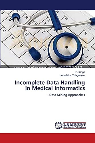 Incomplete Data Handling in Medical Informatics