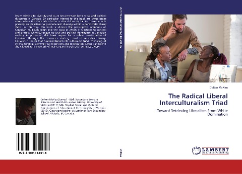 The Radical Liberal Interculturalism Triad: Toward Retrieving Liberalism From White Domination