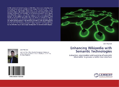 Enhancing Wikipedia with Semantic Technologies: Extraction, organization and querying of semantic information to provide a better user interface