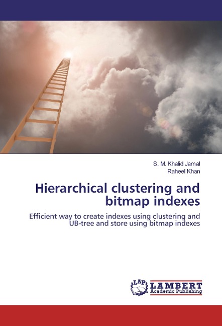 Hierarchical clustering and bitmap indexes: Efficient way to create indexes using clustering and UB-tree and store using bitmap indexes