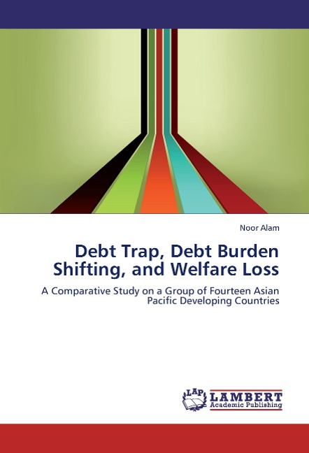 Debt Trap, Debt Burden Shifting, and Welfare Loss: A Comparative Study on a Group of Fourteen Asian Pacific Developing Countries