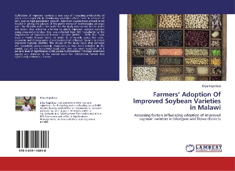 Farmers Adoption Of Improved Soybean Varieties in Malawi: Assessing factors influencing adoption of improved soybean varieties in Lilongwe and Dowa districts