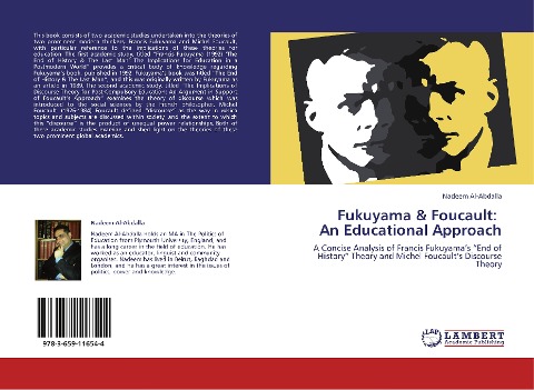Fukuyama & Foucault:   An Educational Approach: A Concise Analysis of Francis Fukuyamas End of History Theory and Michel Foucaults Discourse Theory