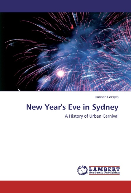 New Years Eve in Sydney: A History of Urban Carnival