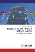 Terrorism and the United Nations System: The Global War on Terrorism