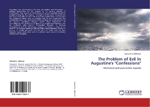 The Problem of Evil in Augustines Confessions: Intellectual and Experiential Aspects