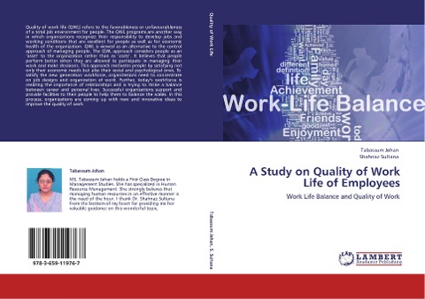 A Study on Quality of Work Life of Employees: Work Life Balance and Quality of Work