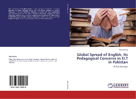Global Spread of English, Its Pedagogical Concerns in ELT in Pakistan: ELT in Pakistan