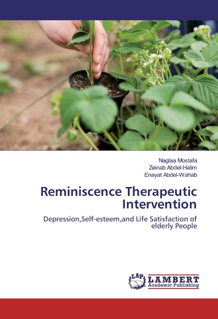 Reminiscence Therapeutic Intervention: Depression,Self-esteem,and Life Satisfaction of elderly People