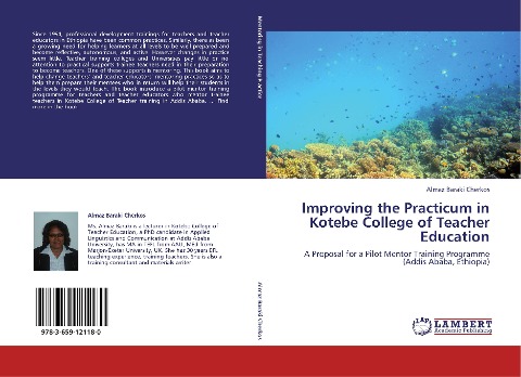 Improving the Practicum in Kotebe College of Teacher Education: A Proposal for a Pilot Mentor Training Programme (Addis Ababa, Ethiopia)