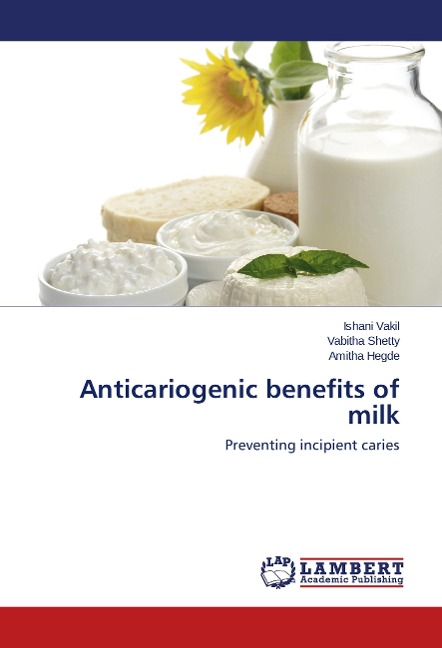 Anticariogenic benefits of milk: Preventing incipient caries