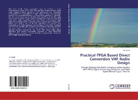 Practical FPGA Based Direct Conversion VHF Radio Design: Design Strategy for Radio Communication Design with FPGA Signal Processing Platforms and High Speed Mixed Signal Devices
